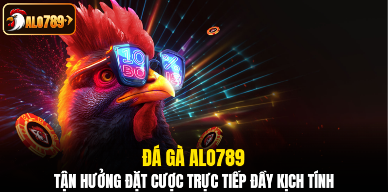Đá gà Alo789